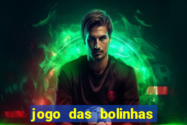 jogo das bolinhas que ganha dinheiro